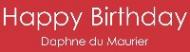 Today we celebrate Daphne du Mauriers birthday